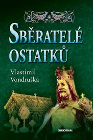 Sběratelé ostatků - Vlastimil Vondruška