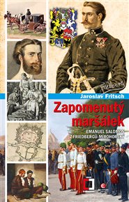 Zapomenutý maršálek: Emanuel Salomon z Friedbergů-Mírohorský - Jaroslav Fritsch