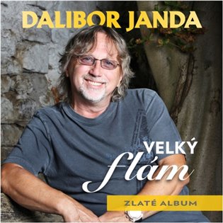 Velký flám: Zlatá kolekce - Dalibor Janda, Dalibor Janda