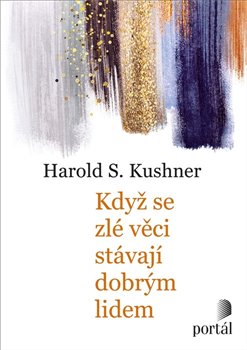 Levně Když se zlé věci stávají dobrým lidem - Harold S. Kushner