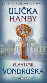 Levně Ulička hanby - Letopisy královské komory 8. díl - Vlastimil Vondruška
