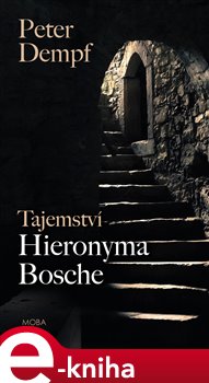 Levně Tajemství Hieronyma Bosche - Peter Dempf e-kniha