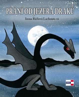 Přání od jezera draků - Irena Ričlová Lachoutová