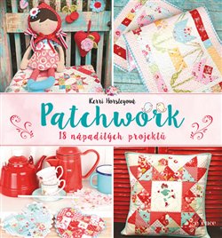 Levně Patchwork. 18 nápaditých projektů - Kerri Horsley
