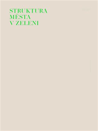Struktura města v zeleni - Ladislav Zikmund-Lender
