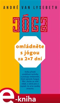 Levně Omládněte s jógou za 2 x 7 dní - André Van Lysebeth e-kniha