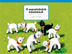 Levně O neposlušných kůzlátkách - Vojtěch Kubašta