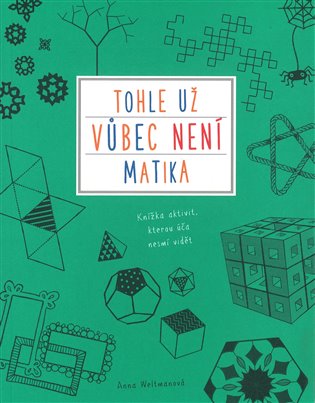 Tohle už vůbec není matika - Anna Weltmanová
