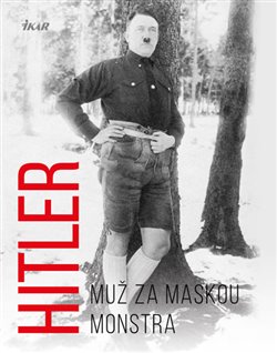 Levně Hitler – Muž za maskou monstra - Michael Kerrigan