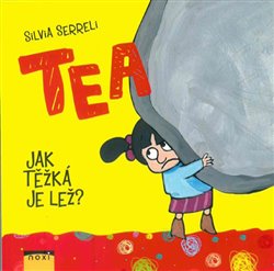 Levně Tea - Kolik váží lež? - Silvia Serrell