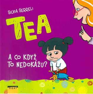 Kniha TEA: A co když to nedokážu?