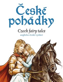 Levně České pohádky - Czech fairy tales. anglicko-české vydání - Eva Mrázková