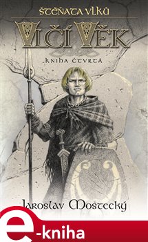 Vlčí věk 4-Štěňata vlků - Jaroslav Mostecký e-kniha