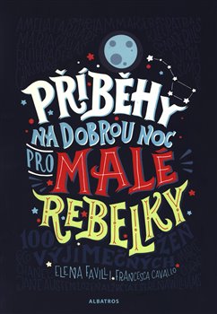 Levně Příběhy na dobrou noc pro malé rebelky - Franchesca Cavallo, Elena Favilli