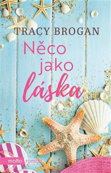 Levně Něco jako láska - Tracy Brogan