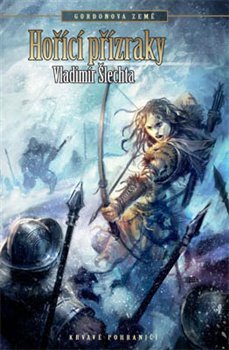 Krvavé pohraničí 8 - Gordonova země 3 - Hořící přízraky koupíte na Kosmas.cz