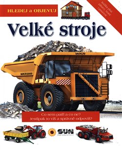 Levně Velké stroje - hledej a objevuj - Eduardo Trujillo