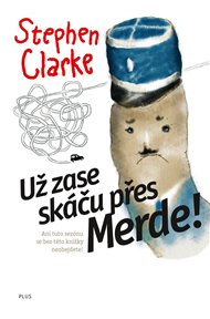 Už zase skáču přes Merde - Stephen Clarke