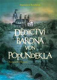 Dědictví barona von Popundekla - Stanislava Reschová