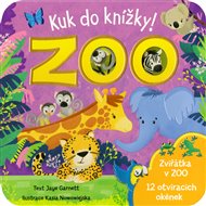 Kuk do knížky! Zoo: Zvířátka v Zoo - 12 otevíracích okének - Jaye Garnett