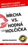 Mrcha vs. Hodná holčička