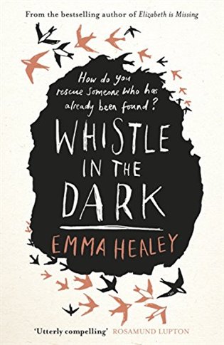 Whistle in the Dark - Emma Healey