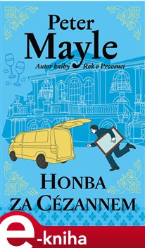 Honba za Cézannem - Peter Mayle e-kniha