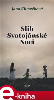 Levně Slib svatojánské noci - Jana Klimečková e-kniha