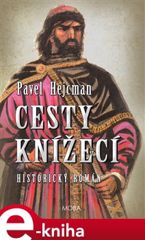 Levně Cesty knížecí - Pavel Hejcman e-kniha