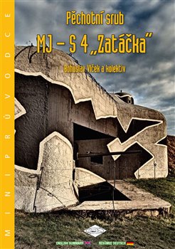 Levně Pěchotní srub MJ-S 4 "Zatáčka" - Bohuslav Vlček