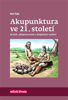 Levně Akupunktura ve 21. století - Petr Fiala