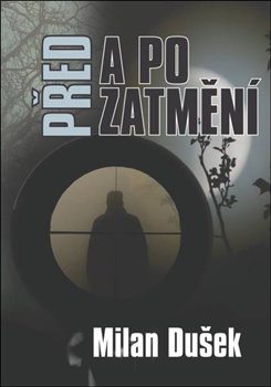 Levně Před a po zatmění - Milan Dušek
