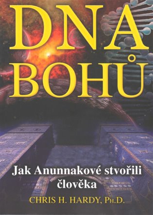 DNA Bohů - Chris H. Hardy