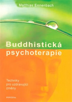 Buddhistická psychoterapie - Techniky pro uzdravující změny koupíte na Kosmas.cz