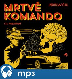 Mrtvé komando, mp3 - Jaroslav Šikl