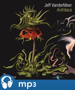 Levně Anihilace, mp3 - Jeff VanderMeer