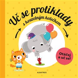 Levně Uč se protiklady s kouzelným kolečkem - Pavla Hanáčková, Julie Cossette