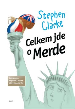Levně Celkem jde o Merde - Stephen Clarke