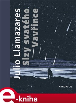 Levně Slzy svatého Vavřince - Julio Llamazares e-kniha