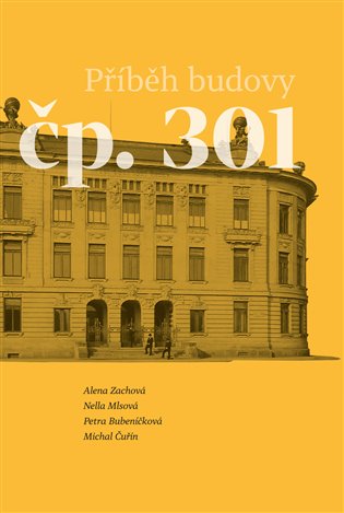 Příběh budovy čp. 301 - Alena Zachová, Nella Mlsová, Petra Bubeníčková, Michal Čuřín