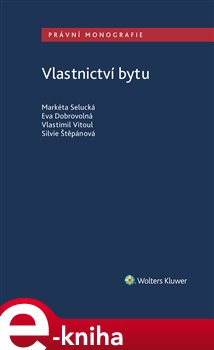 Levně Vlastnictví bytu - Vlastimil Vitoul, Eva Dobrovolná, Markéta Selucká, Silvie Štěpánová e-kniha