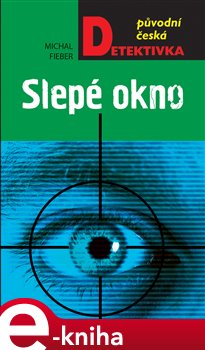 Slepé okno - Michal Fieber e-kniha