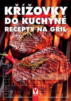 Levně Křížovky do kuchyně - Recepty na gril - kol.