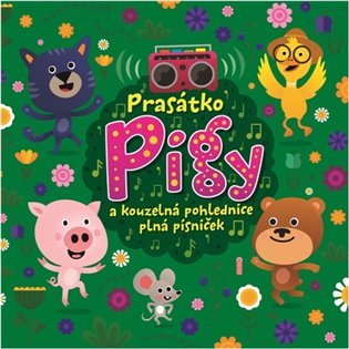Prasátko Pigy a kouzelná pohlednice plná písniček