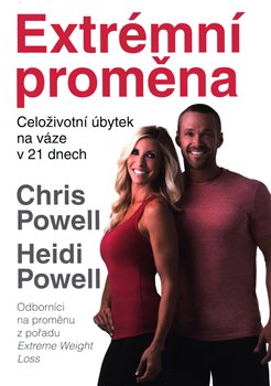 Levně Extrémní proměna. Celoživotní úbytek na váze v 21 dnech - Heide Powell, Chris Powel