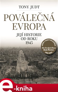 Levně Poválečná Evropa. Její historie od roku 1945 - Tony Judt e-kniha