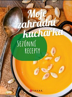 Levně Moje zahradní kuchařka. Sezóní recepty - Katrin Schmelzleová