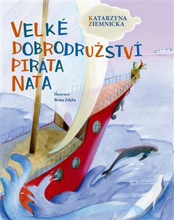 Levně Velké dobrodružství piráta Nata - Katarzyna Ziemnicka