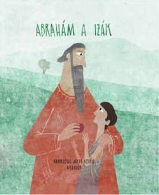 Abraham a Izák - Ivana Pecháčková
