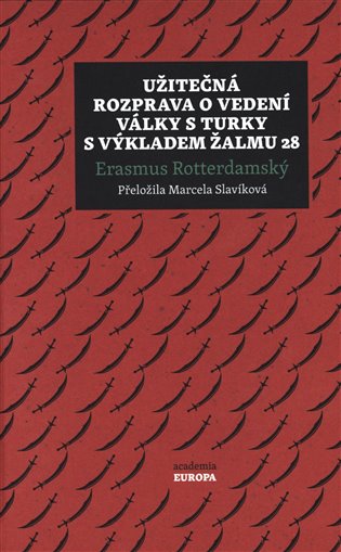 Užitečná rozprava o vedení války s Turky s výkladem Žalmu 28 - Erasmus Rotterdamský